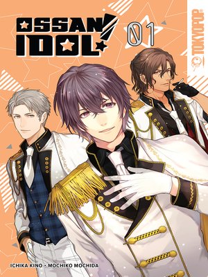 cover image of Ossan Idol!, Volume 1